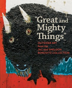  “Great and Mighty Things”: Outsider Art from the Jill and Sheldon Bonovitz Collection