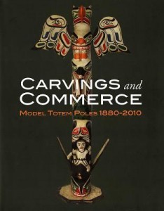 Carvings and Commerce: Model Totem Poles, 1880-2010