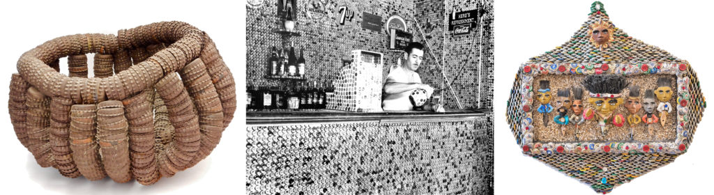 Anonymous bottle-cap basket; Joe Wiser in his Bottle Cap Inn, 1939 (ACME press photo); Mr. Imagination wall piece at 2015 Intuit exhibit (Cheri Eisenberg photo)