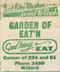 Garden of Eat'N. U.S. 224, Willard, Ohio (Just like mother used to Cook)